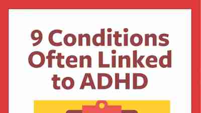 The 9 ADHD Comorbid Conditions
