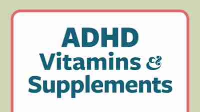 The best vitamins and supplements for ADHD