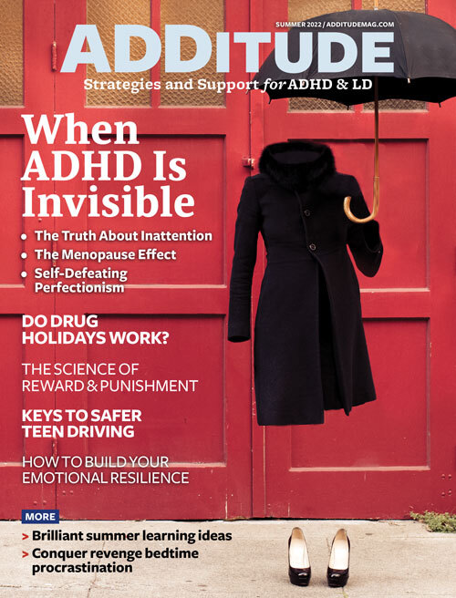 Summer 2022 issue of ADDitude magazine!