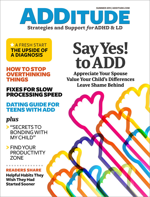 Summer 2019 issue of ADDitude magazine!