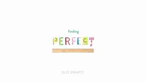 Finding Perfect, by Elly Swartz