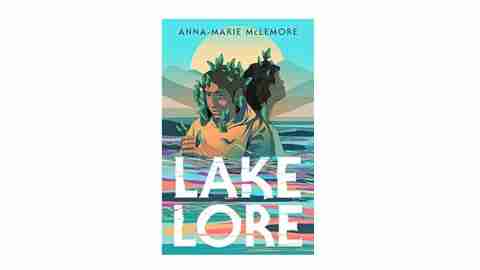 Lakelore, by Anna-Marie McLemore