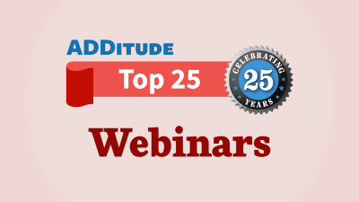"ADDitude Top 25 Webinars" text with emblem and banner. Pink background.